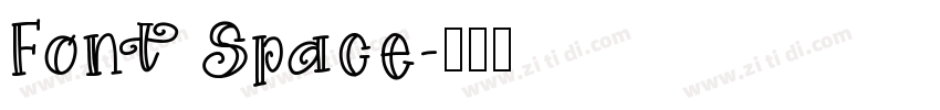 Font Space字体转换